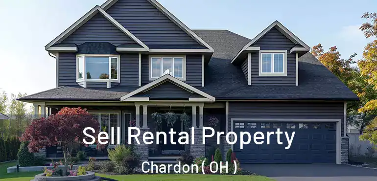  Sell Rental Property Chardon ( OH )