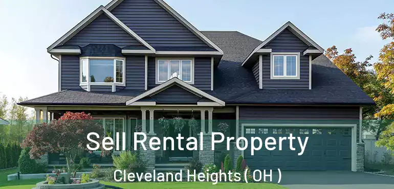  Sell Rental Property Cleveland Heights ( OH )