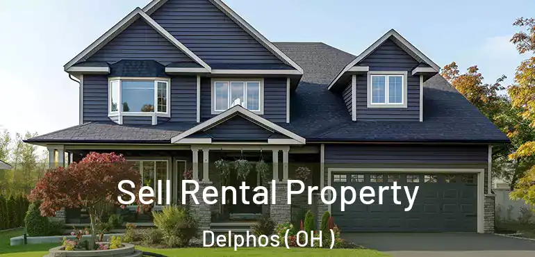  Sell Rental Property Delphos ( OH )