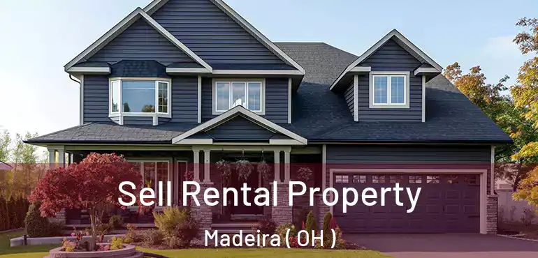  Sell Rental Property Madeira ( OH )
