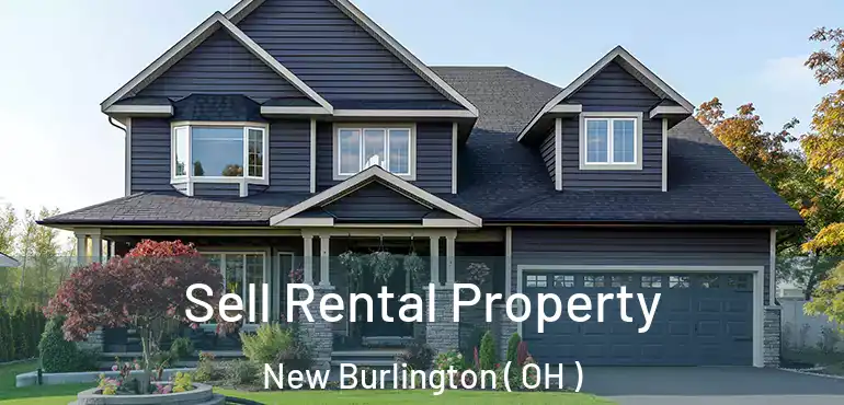 Sell Rental Property New Burlington ( OH )