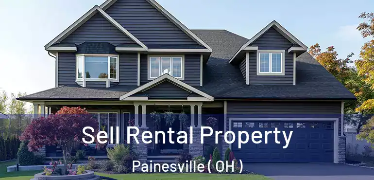  Sell Rental Property Painesville ( OH )