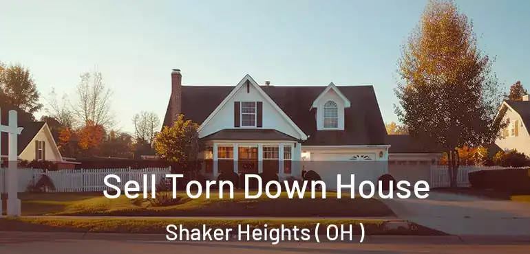  Sell Torn Down House Shaker Heights ( OH )