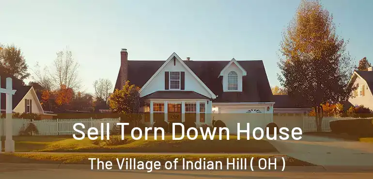  Sell Torn Down House The Village of Indian Hill ( OH )