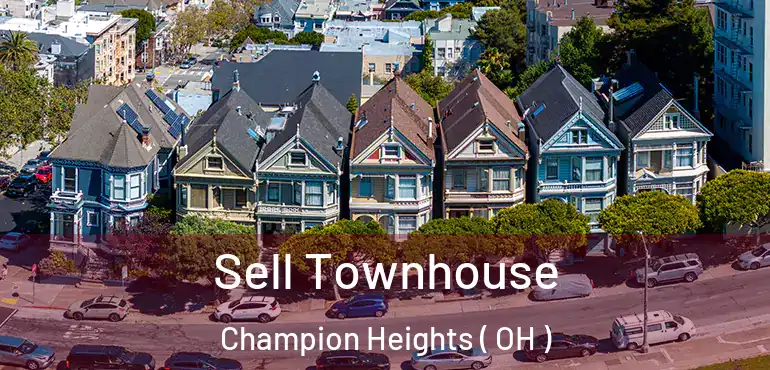 Sell Townhouse Champion Heights ( OH )