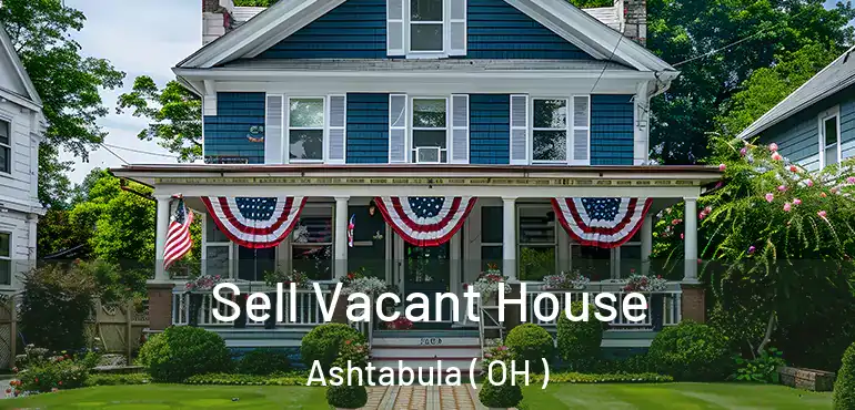  Sell Vacant House Ashtabula ( OH )
