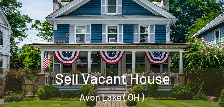  Sell Vacant House Avon Lake ( OH )