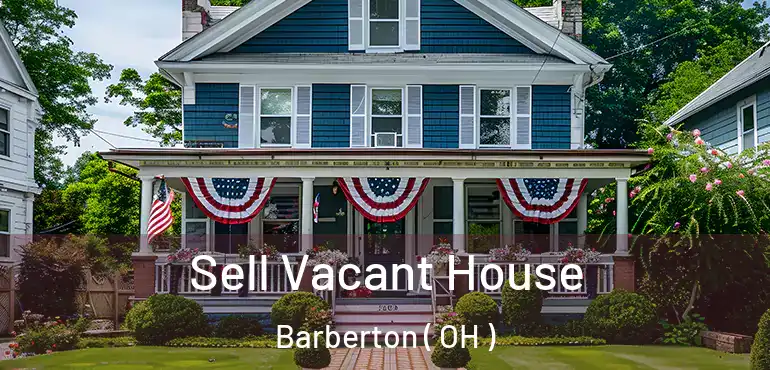  Sell Vacant House Barberton ( OH )