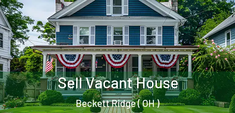  Sell Vacant House Beckett Ridge ( OH )