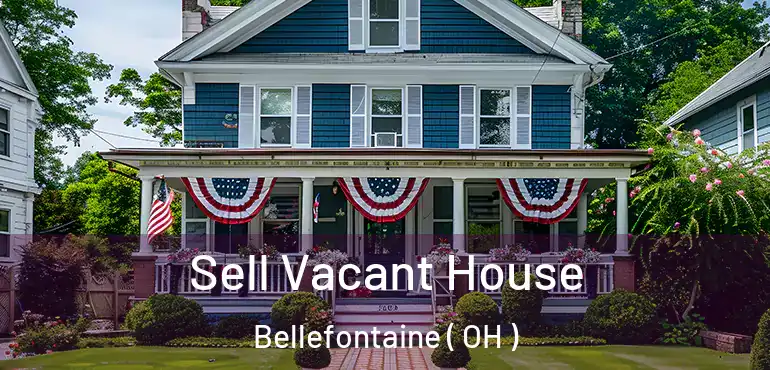  Sell Vacant House Bellefontaine ( OH )