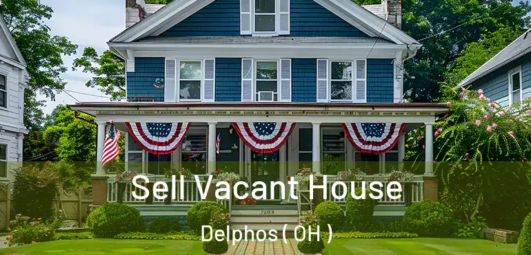  Sell Vacant House Delphos ( OH )