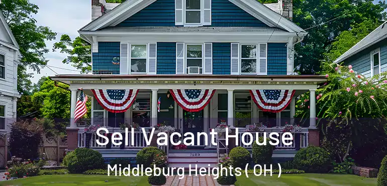  Sell Vacant House Middleburg Heights ( OH )