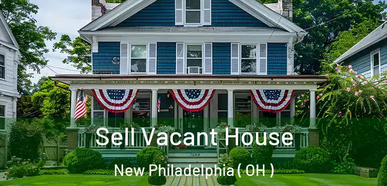  Sell Vacant House New Philadelphia ( OH )