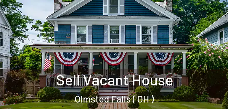  Sell Vacant House Olmsted Falls ( OH )