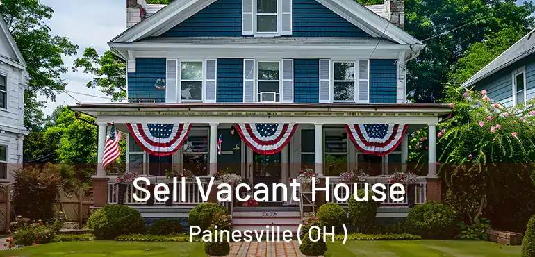  Sell Vacant House Painesville ( OH )