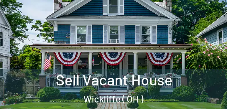  Sell Vacant House Wickliffe ( OH )
