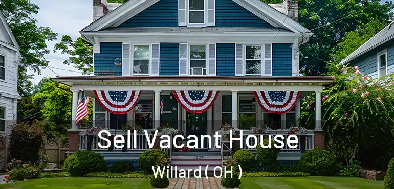  Sell Vacant House Willard ( OH )