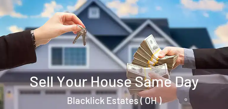  Sell Your House Same Day Blacklick Estates ( OH )