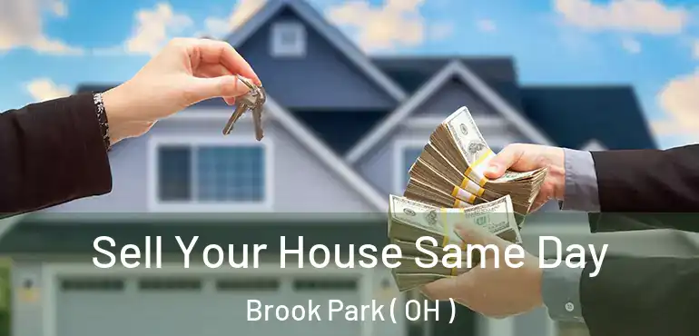  Sell Your House Same Day Brook Park ( OH )