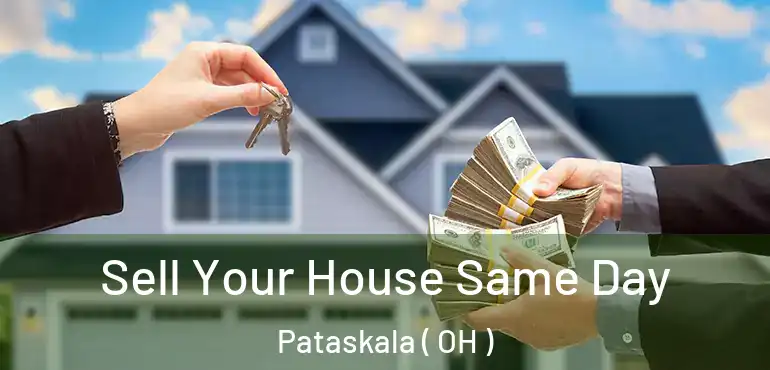  Sell Your House Same Day Pataskala ( OH )