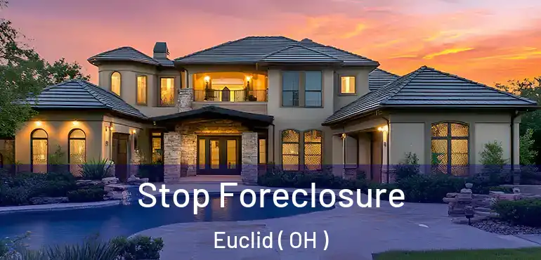  Stop Foreclosure Euclid ( OH )