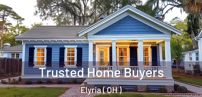  Trusted Home Buyers Elyria ( OH )
