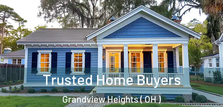  Trusted Home Buyers Grandview Heights ( OH )