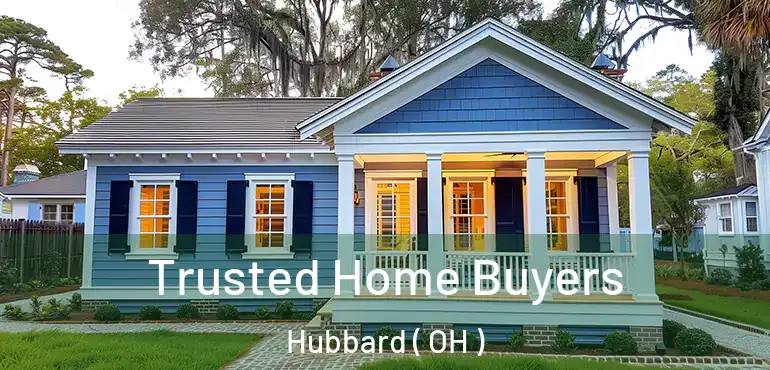  Trusted Home Buyers Hubbard ( OH )