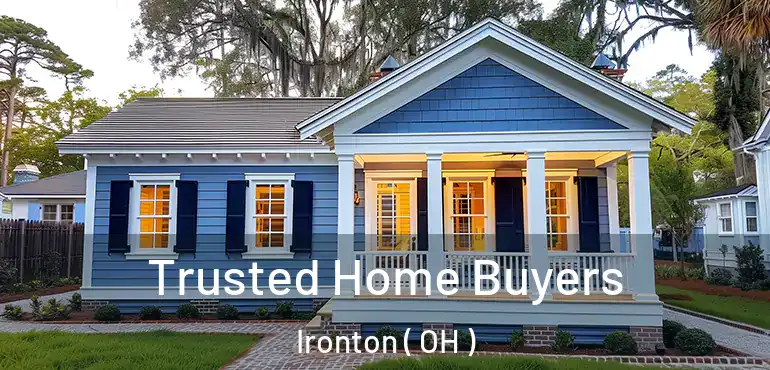  Trusted Home Buyers Ironton ( OH )