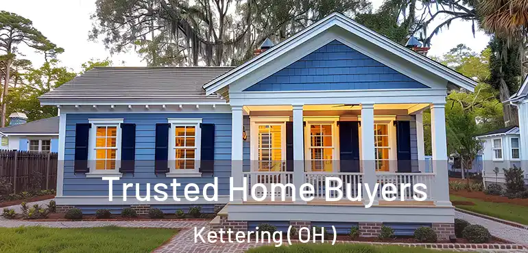  Trusted Home Buyers Kettering ( OH )