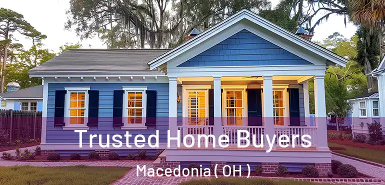  Trusted Home Buyers Macedonia ( OH )