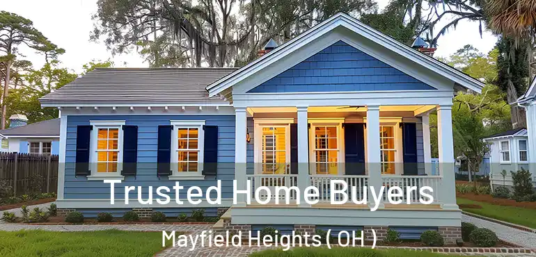  Trusted Home Buyers Mayfield Heights ( OH )