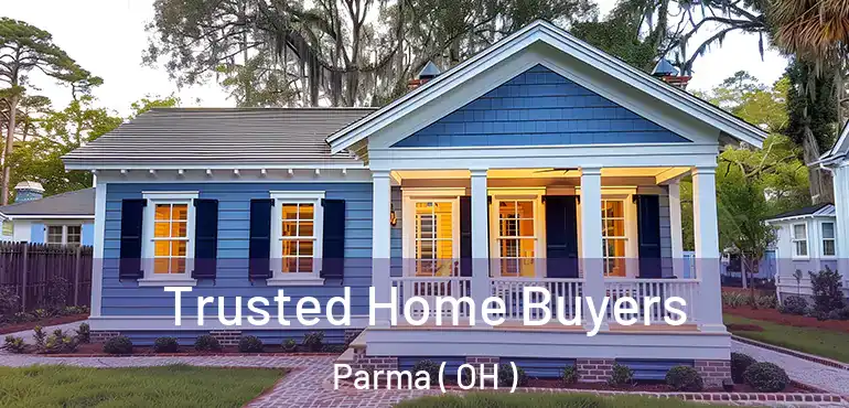  Trusted Home Buyers Parma ( OH )