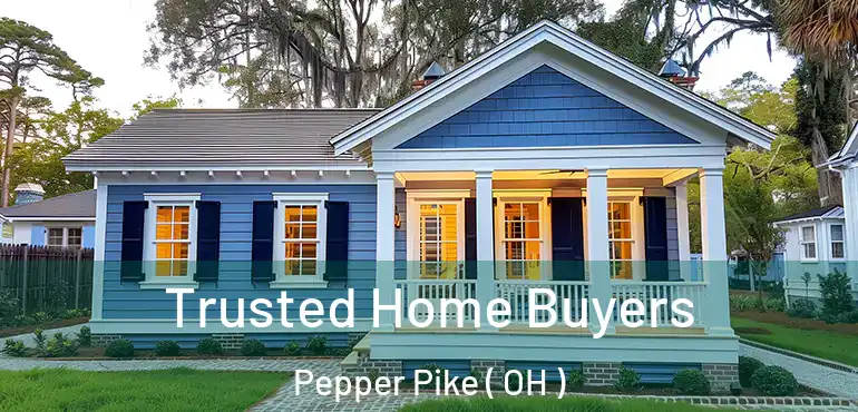  Trusted Home Buyers Pepper Pike ( OH )