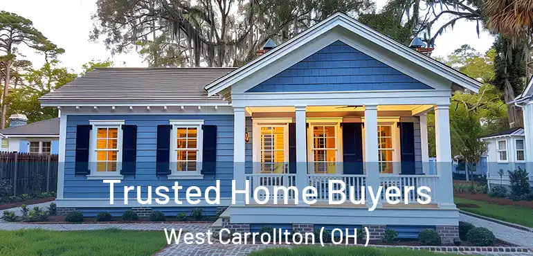  Trusted Home Buyers West Carrollton ( OH )