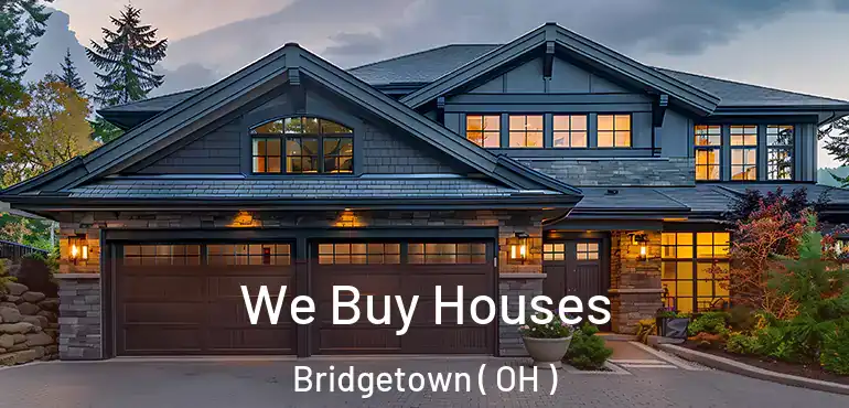  We Buy Houses Bridgetown ( OH )