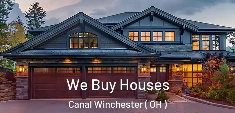  We Buy Houses Canal Winchester ( OH )