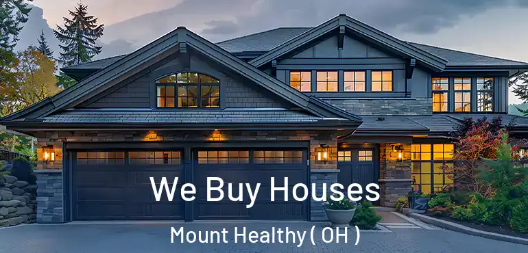  We Buy Houses Mount Healthy ( OH )