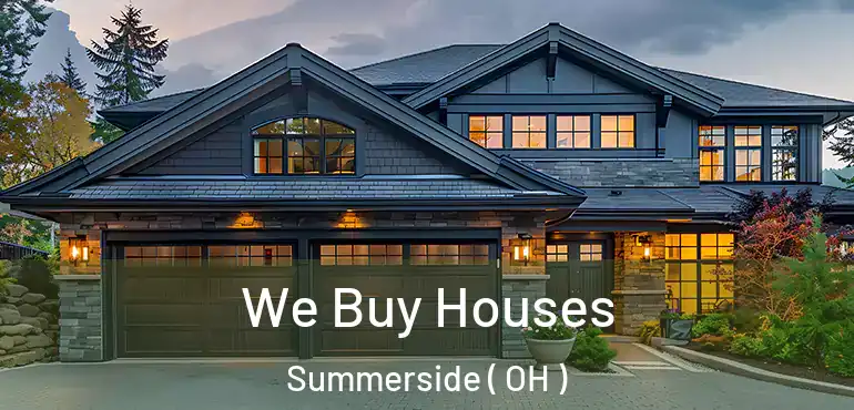  We Buy Houses Summerside ( OH )