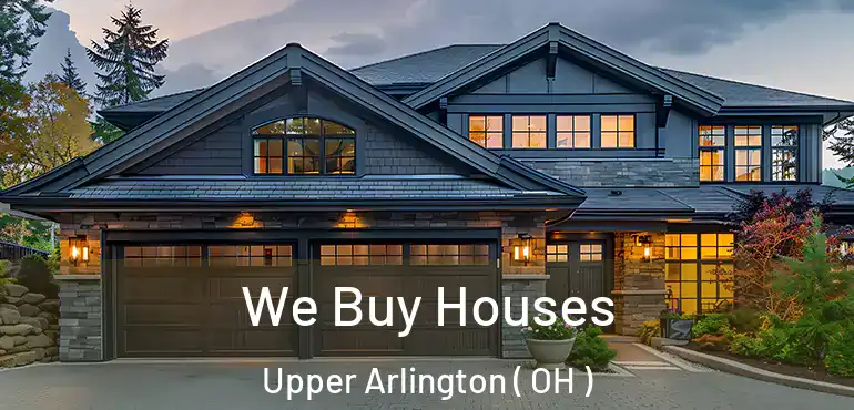  We Buy Houses Upper Arlington ( OH )