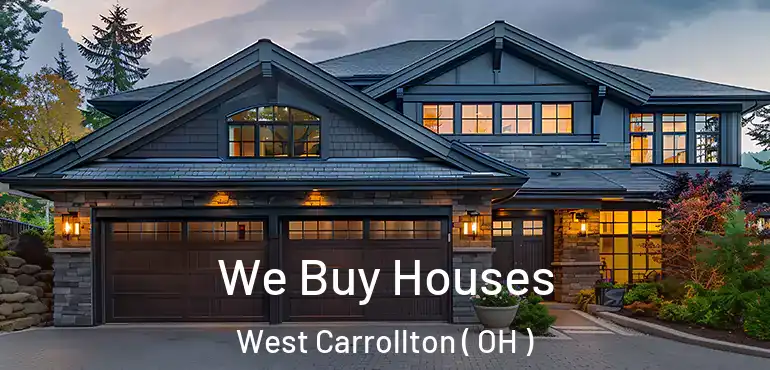  We Buy Houses West Carrollton ( OH )