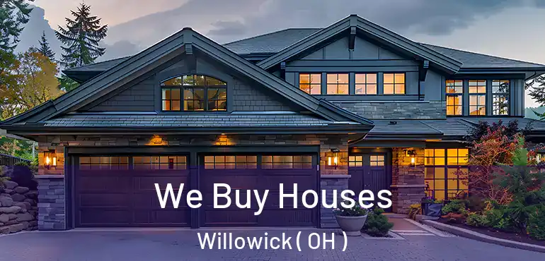  We Buy Houses Willowick ( OH )