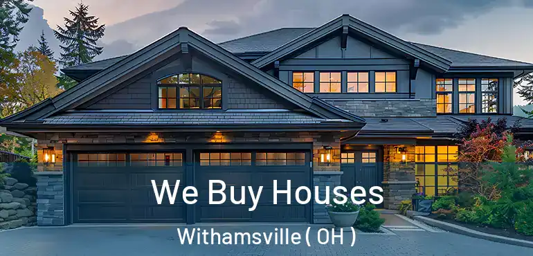  We Buy Houses Withamsville ( OH )