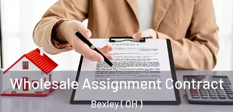  Wholesale Assignment Contract Bexley ( OH )