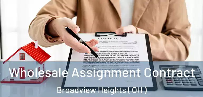  Wholesale Assignment Contract Broadview Heights ( OH )