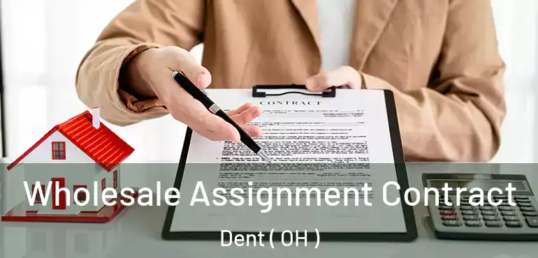  Wholesale Assignment Contract Dent ( OH )