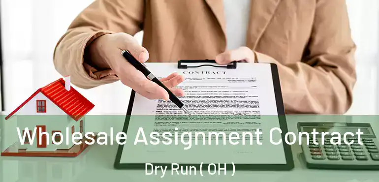  Wholesale Assignment Contract Dry Run ( OH )