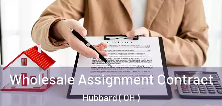  Wholesale Assignment Contract Hubbard ( OH )