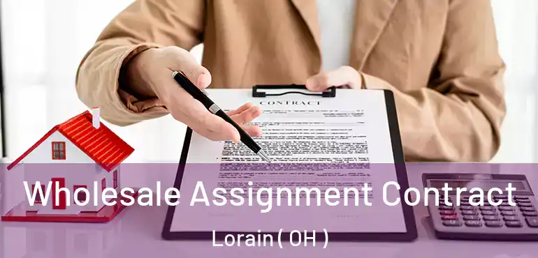  Wholesale Assignment Contract Lorain ( OH )