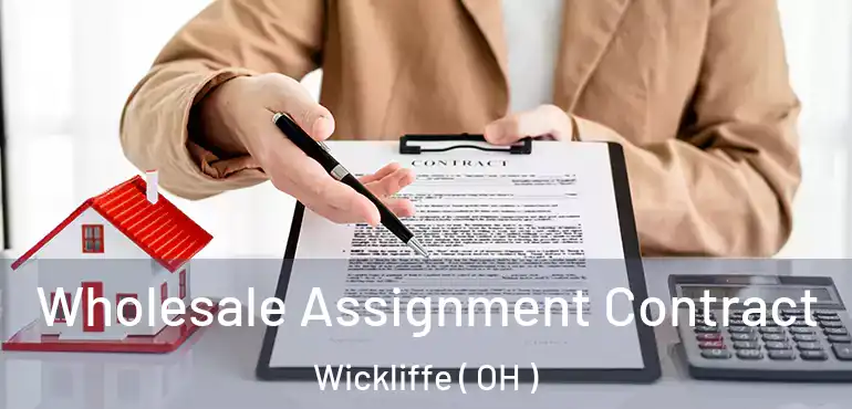  Wholesale Assignment Contract Wickliffe ( OH )